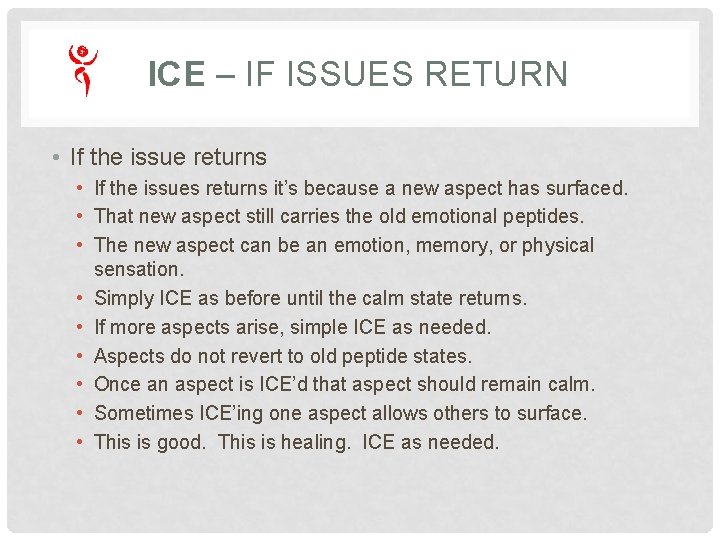 ICE – IF ISSUES RETURN • If the issue returns • If the issues ICE – IF ISSUES RETURN • If the issue returns • If the issues
