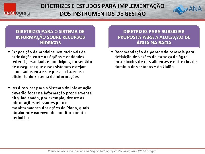 DIRETRIZES E ESTUDOS PARA IMPLEMENTAÇÃO DOS INSTRUMENTOS DE GESTÃO DIRETRIZES PARA O SISTEMA DE