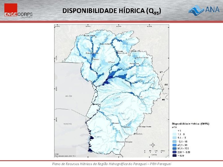 DISPONIBILIDADE HÍDRICA (Q 95) Plano de Recursos Hídricos da Região Hidrográfica do Paraguai –