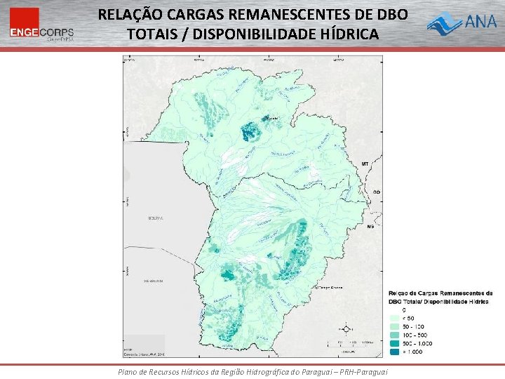 RELAÇÃO CARGAS REMANESCENTES DE DBO TOTAIS / DISPONIBILIDADE HÍDRICA Plano de Recursos Hídricos da