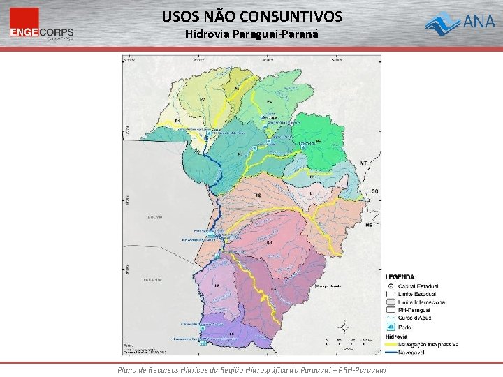 USOS NÃO CONSUNTIVOS Hidrovia Paraguai-Paraná Plano de Recursos Hídricos da Região Hidrográfica do Paraguai