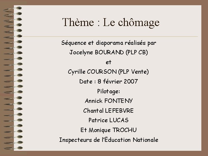 Thème : Le chômage Séquence et diaporama réalisés par Jocelyne BOURAND (PLP CB) et