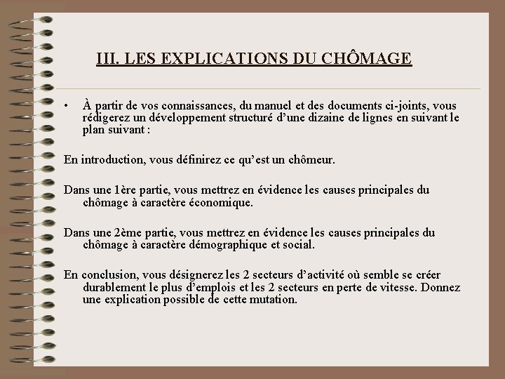 III. LES EXPLICATIONS DU CHÔMAGE • À partir de vos connaissances, du manuel et