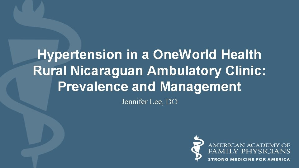 Hypertension in a One. World Health Rural Nicaraguan Ambulatory Clinic: Prevalence and Management Jennifer