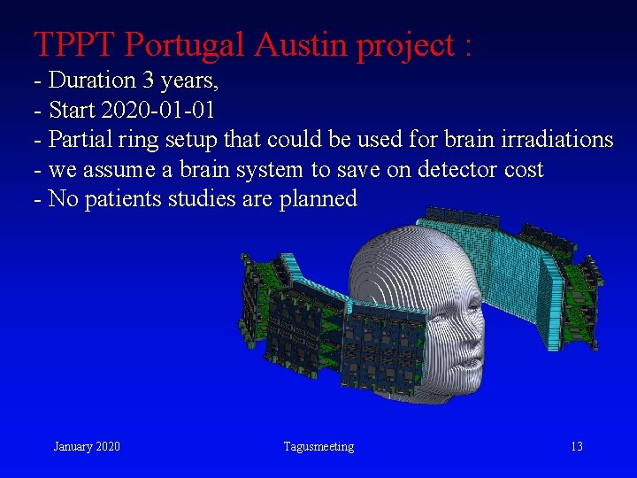 TPPT Portugal Austin project : - Duration 3 years, - Start 2020 -01 -01 TPPT Portugal Austin project : - Duration 3 years, - Start 2020 -01 -01