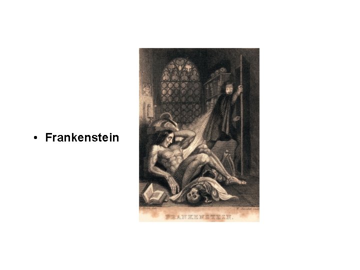  • Frankenstein 