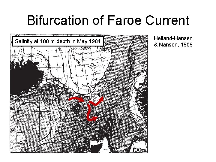 Bifurcation of Faroe Current Salinity at 100 m depth in May 1904 Helland-Hansen &