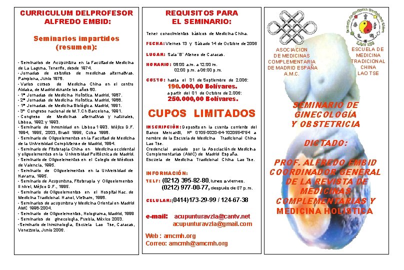 CURRICULUM DELPROFESOR ALFREDO EMBID: Seminarios impartidos (resumen): - Seminarios de Acupuntura en la Facultad