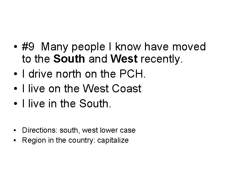  • #9 Many people I know have moved to the South and West