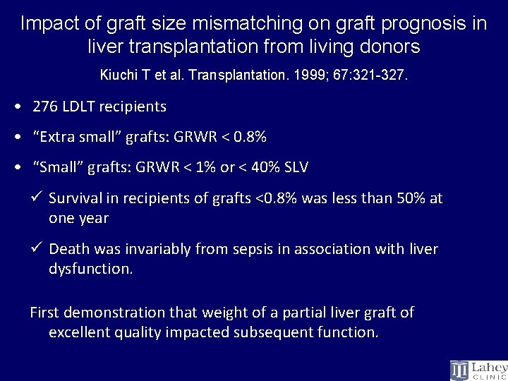 Impact of graft size mismatching on graft prognosis in liver transplantation from living donors