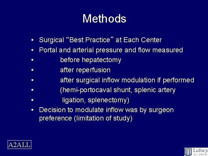 Methods • Surgical “Best Practice” at Each Center • Portal and arterial pressure and