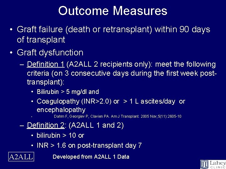 Outcome Measures • Graft failure (death or retransplant) within 90 days of transplant •