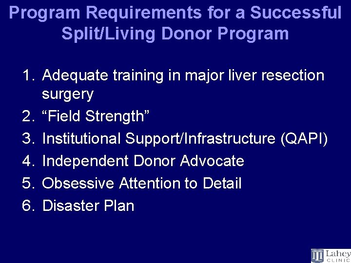 Program Requirements for a Successful Split/Living Donor Program 1. Adequate training in major liver