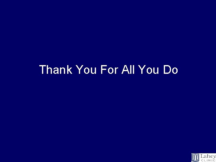 Thank You For All You Do 