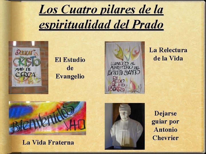Los Cuatro pilares de la espiritualidad del Prado El Estudio de Evangelio La Vida