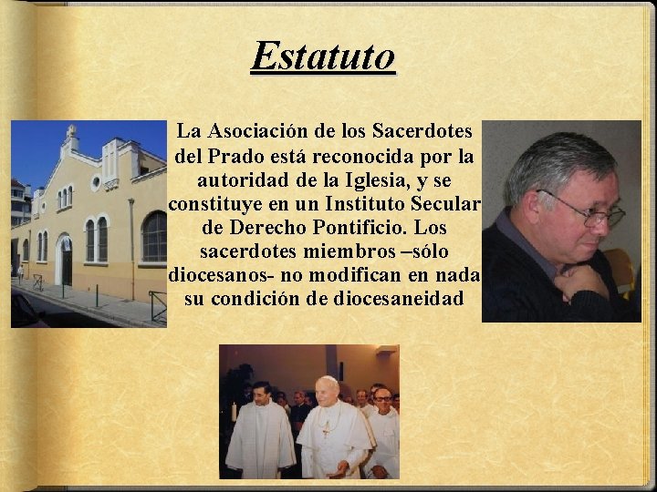 Estatuto La Asociación de los Sacerdotes del Prado está reconocida por la autoridad de