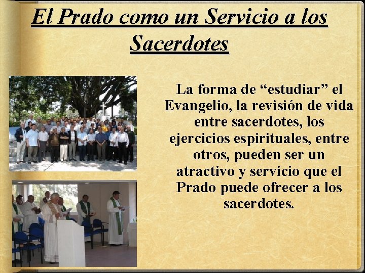 El Prado como un Servicio a los Sacerdotes La forma de “estudiar” el Evangelio,