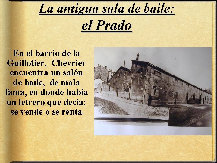 La antigua sala de baile: el Prado En el barrio de la Guillotier, Chevrier