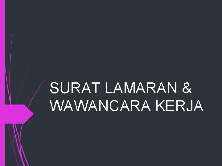 SURAT LAMARAN & WAWANCARA KERJA 