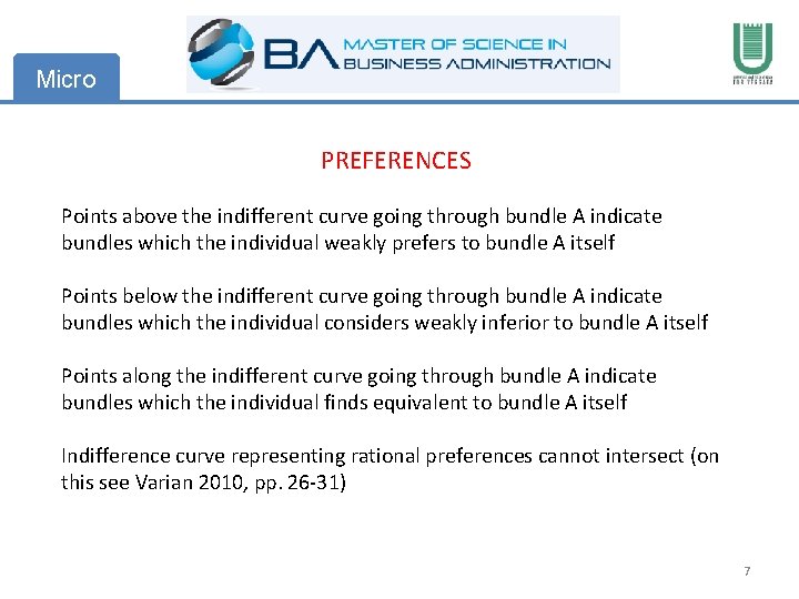 Micro PREFERENCES Points above the indifferent curve going through bundle A indicate bundles which