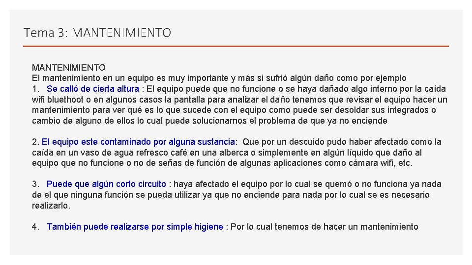 Tema 3: MANTENIMIENTO El mantenimiento en un equipo es muy importante y más si