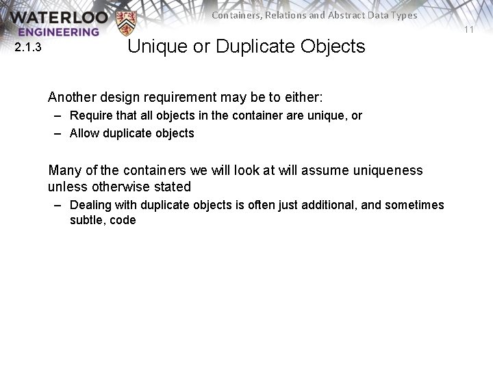 Containers, Relations and Abstract Data Types 11 2. 1. 3 Unique or Duplicate Objects