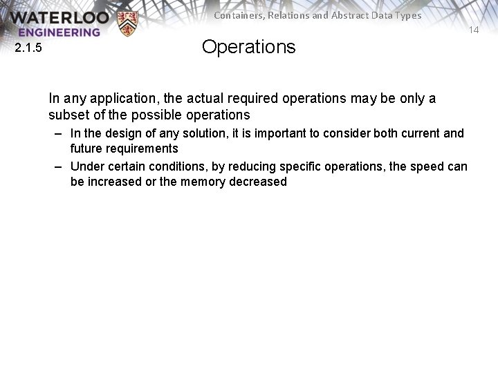 Containers, Relations and Abstract Data Types 14 2. 1. 5 Operations In any application,