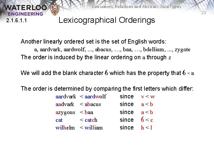 Containers, Relations and Abstract Data Types 23 2. 1. 6. 1. 1 Lexicographical Orderings