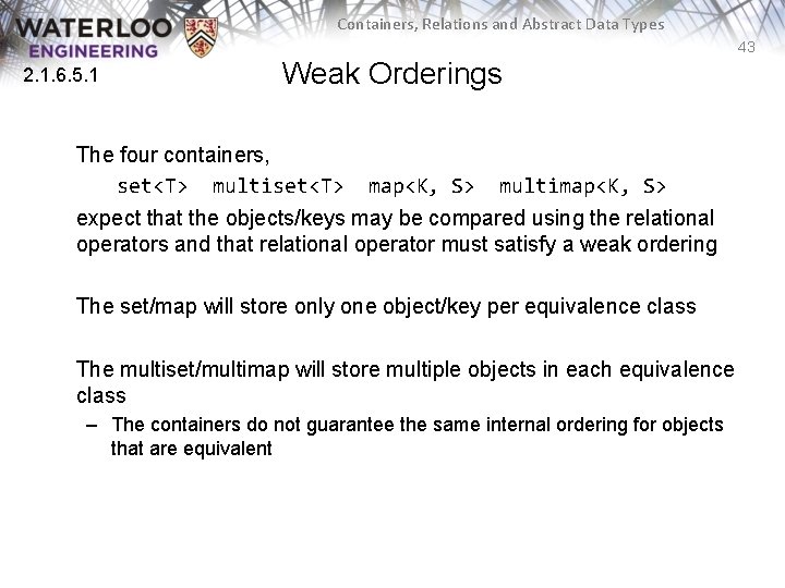 Containers, Relations and Abstract Data Types 43 2. 1. 6. 5. 1 Weak Orderings