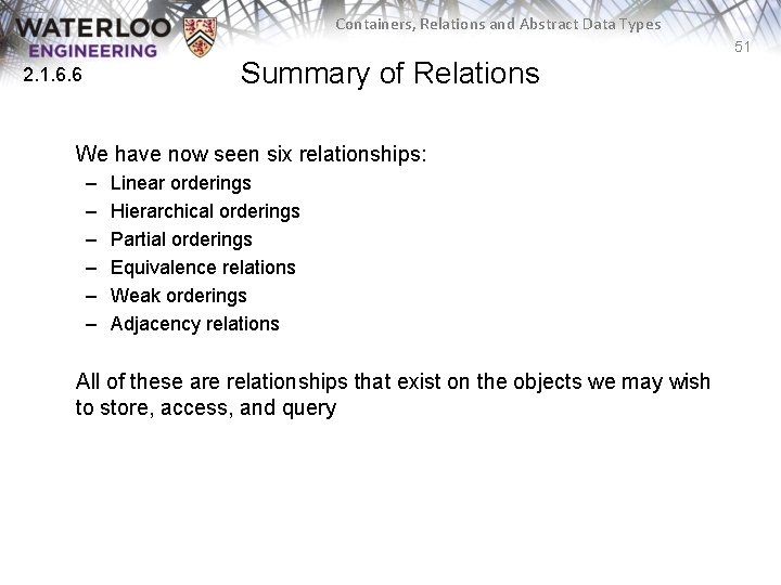 Containers, Relations and Abstract Data Types 51 Summary of Relations 2. 1. 6. 6