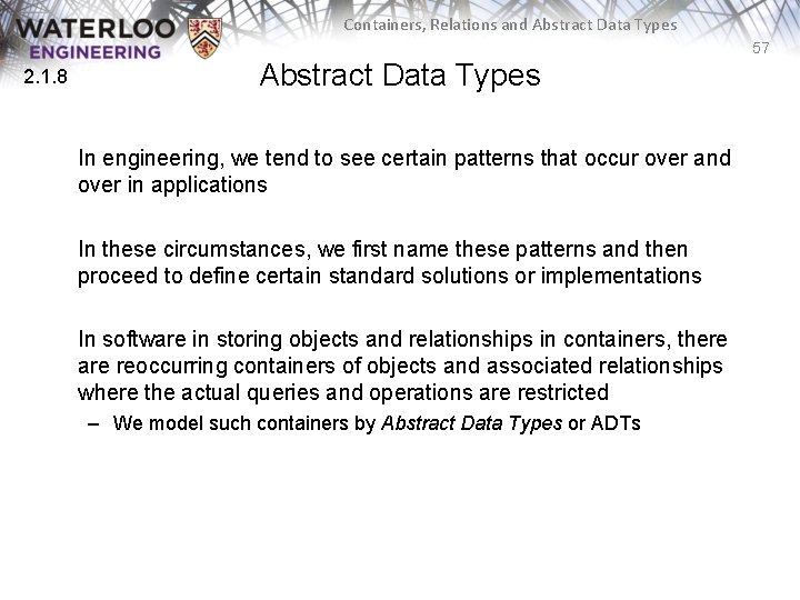 Containers, Relations and Abstract Data Types 57 2. 1. 8 Abstract Data Types In