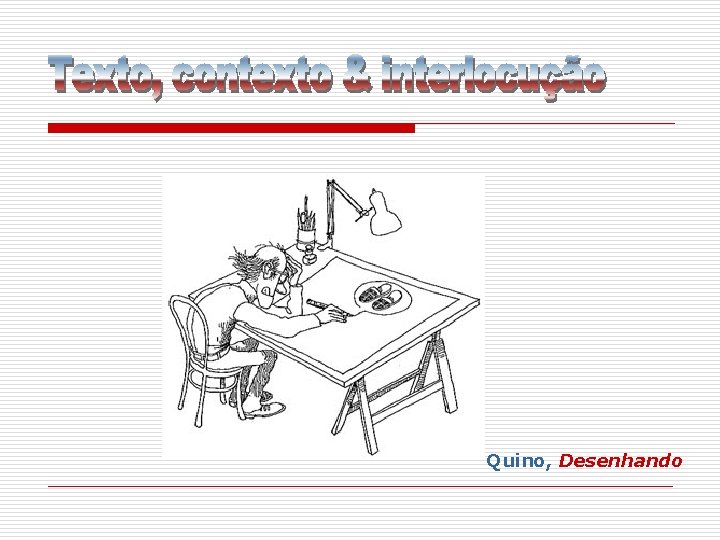 Quino, Desenhando 