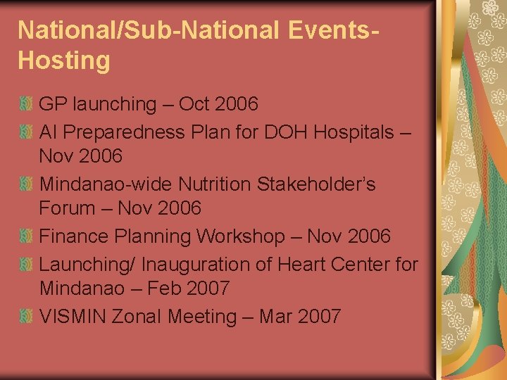 National/Sub-National Events. Hosting GP launching – Oct 2006 AI Preparedness Plan for DOH Hospitals
