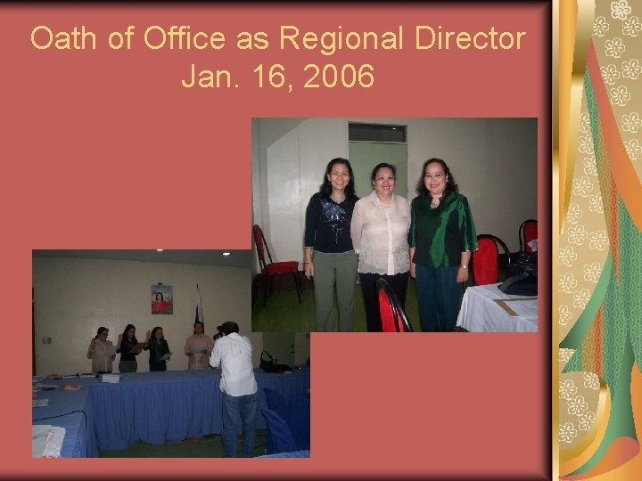 Oath of Office as Regional Director Jan. 16, 2006 