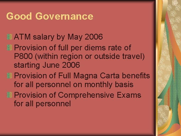 Good Governance ATM salary by May 2006 Provision of full per diems rate of