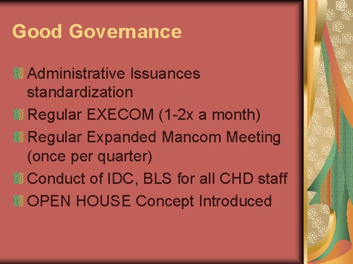 Good Governance Administrative Issuances standardization Regular EXECOM (1 -2 x a month) Regular Expanded