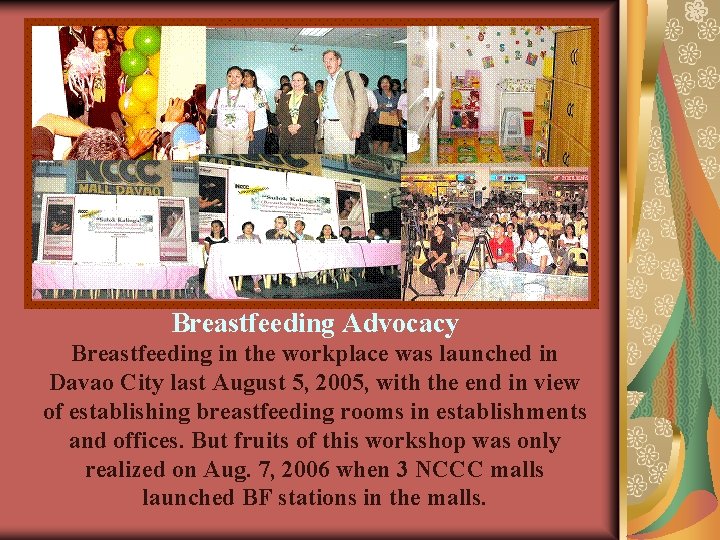 Breastfeeding Advocacy Breastfeeding in the workplace was launched in Davao City last August 5,