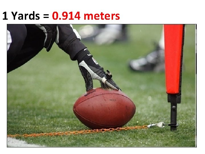 1 Yards = 0. 914 meters Copyright © 2010 Ryan P. Murphy 