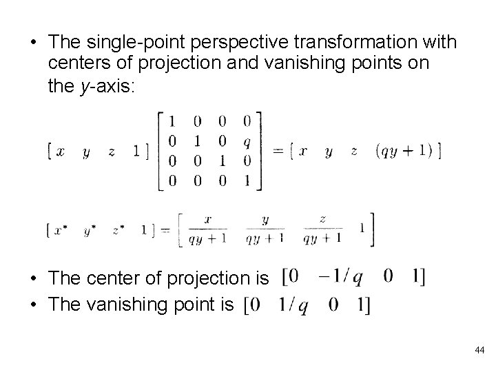  • The single-point perspective transformation with centers of projection and vanishing points on