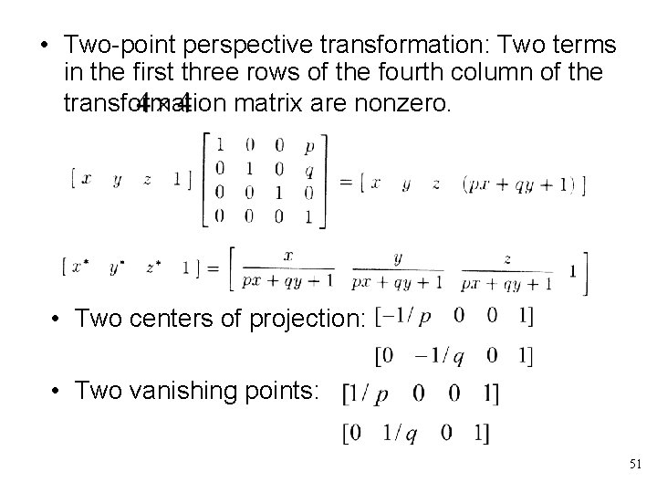  • Two-point perspective transformation: Two terms in the first three rows of the