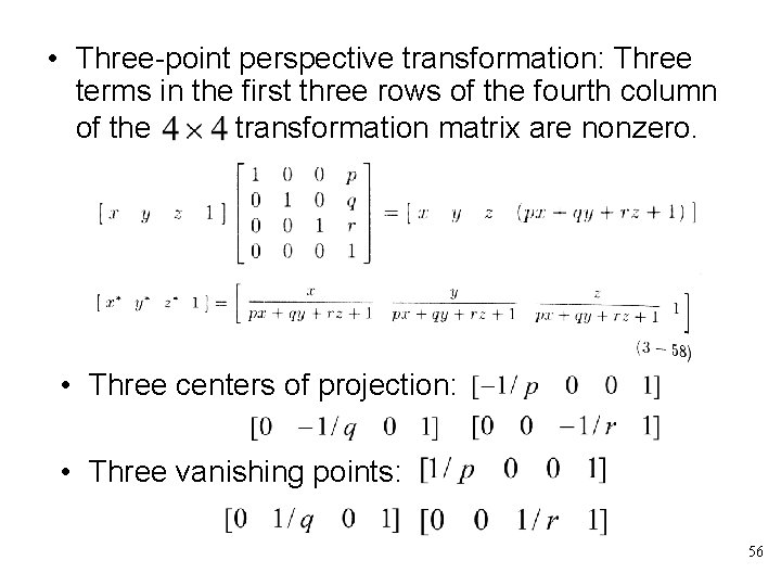  • Three-point perspective transformation: Three terms in the first three rows of the