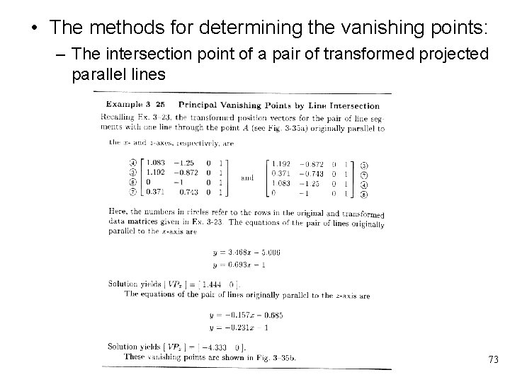  • The methods for determining the vanishing points: – The intersection point of