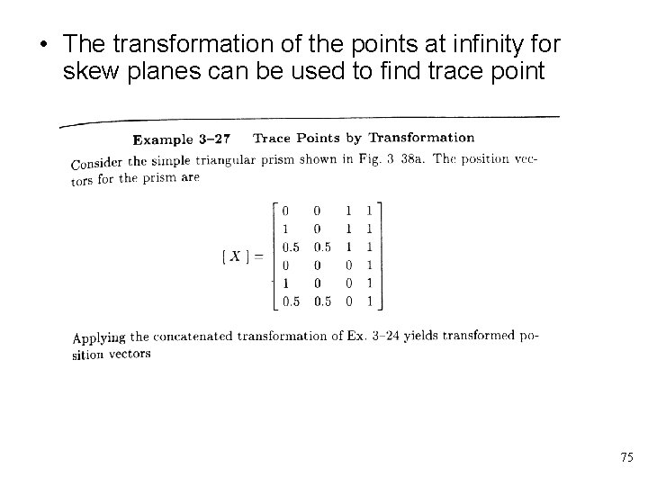  • The transformation of the points at infinity for skew planes can be