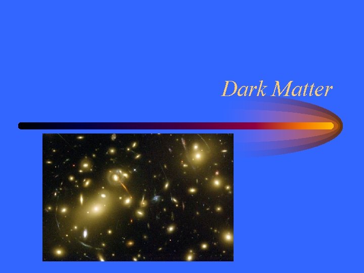 Dark Matter 