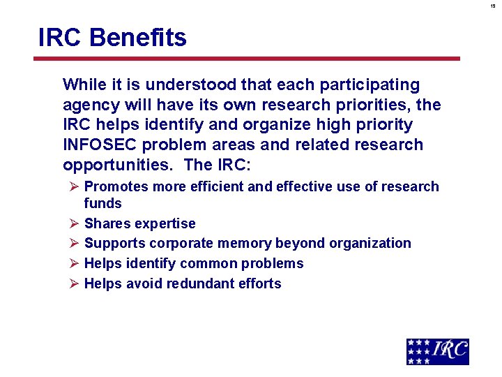 19 IRC Benefits While it is understood that each participating agency will have its