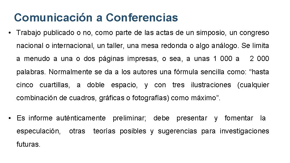 Comunicación a Conferencias • Trabajo publicado o no, como parte de las actas de