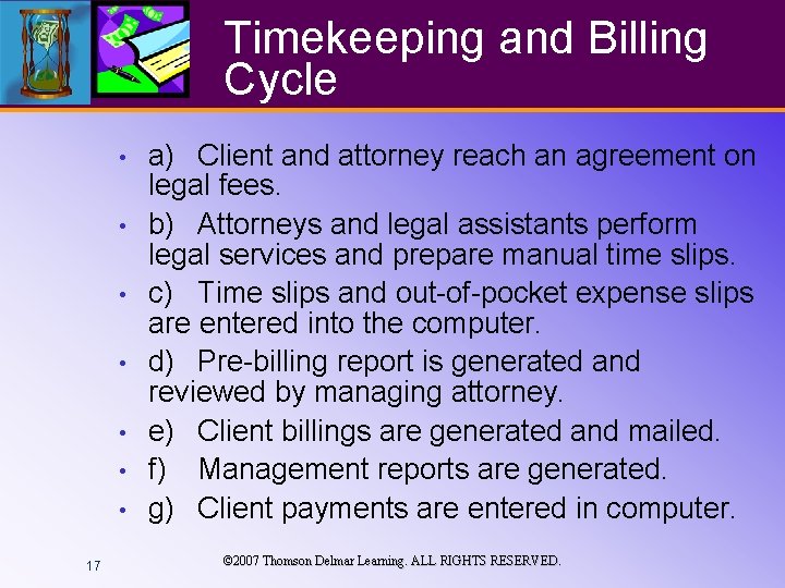 Timekeeping and Billing Cycle • • 17 a) Client and attorney reach an agreement