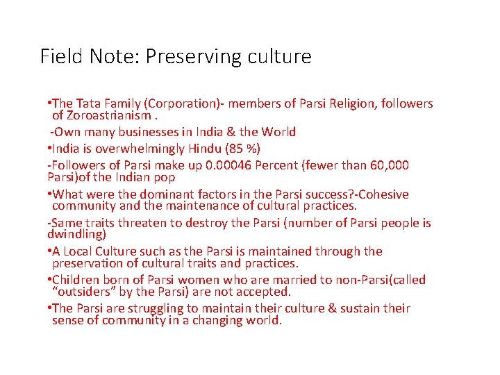 Field Note: Preserving culture • The Tata Family (Corporation)- members of Parsi Religion, followers