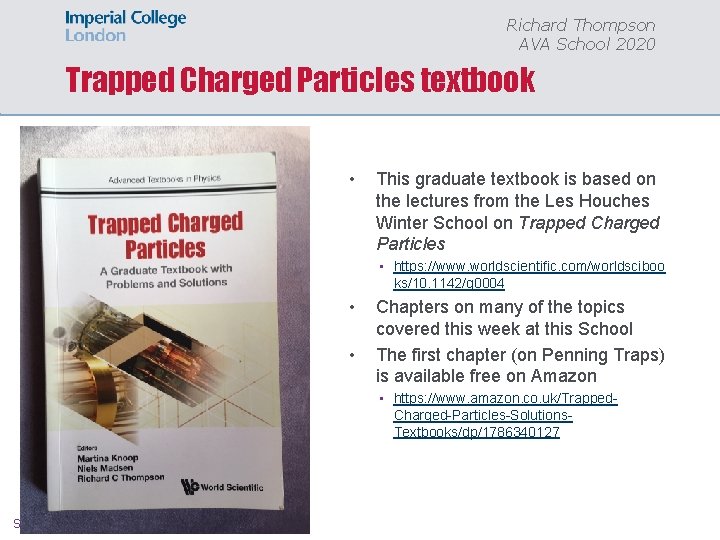 Richard Thompson AVA School 2020 Trapped Charged Particles textbook • This graduate textbook is