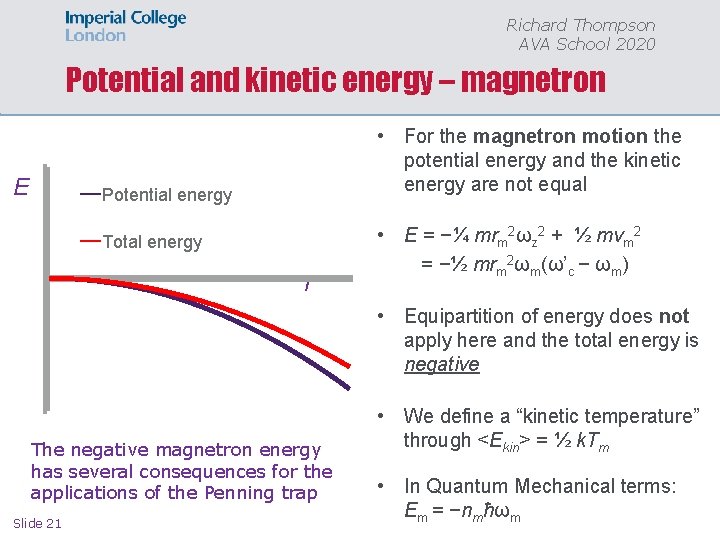 Richard Thompson AVA School 2020 Potential and kinetic energy – magnetron E • For